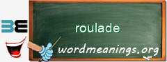 WordMeaning blackboard for roulade